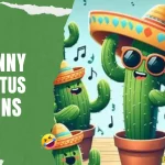 Cactus Puns